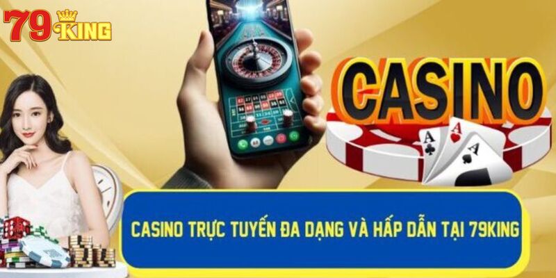 Casino 79king - Thỏa sức khám phá các tựa game kinh điển Một số trò chơi hot hit, có sức hút lớn tại Casino 79king